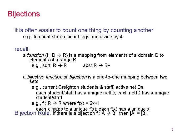 Bijections it is often easier to count one thing by counting another e. g.