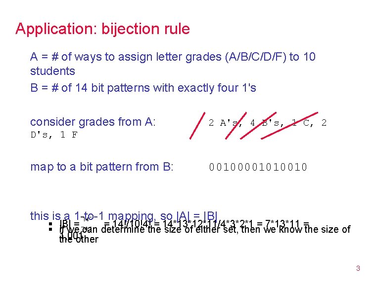 Application: bijection rule A = # of ways to assign letter grades (A/B/C/D/F) to