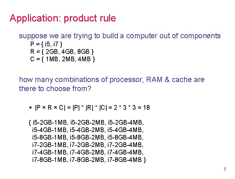 Application: product rule suppose we are trying to build a computer out of components