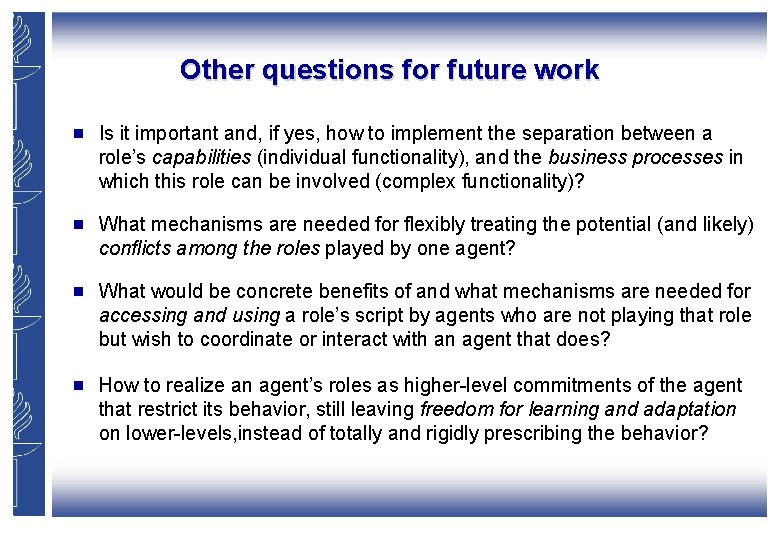 Other questions for future work g Is it important and, if yes, how to Other questions for future work g Is it important and, if yes, how to