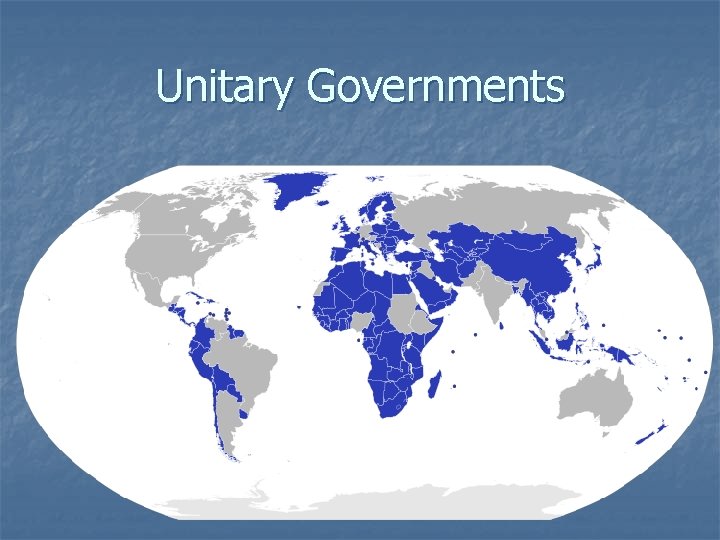 Unitary Governments 