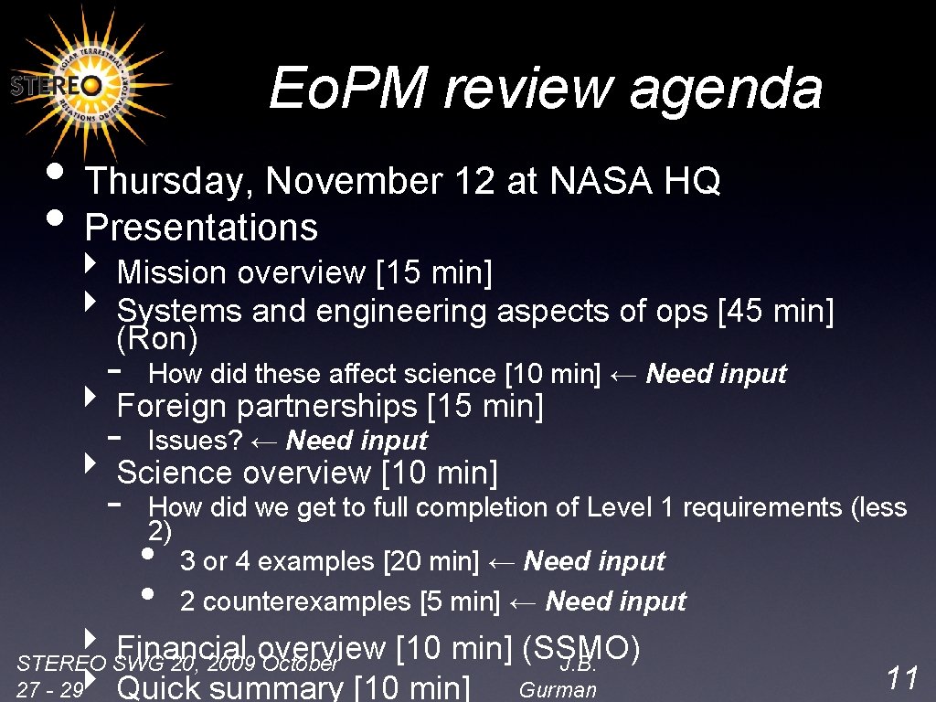 Eo. PM review agenda • Thursday, November 12 at NASA HQ • Presentations ‣