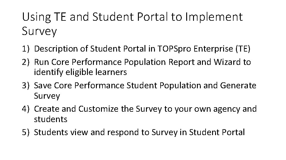 Using TE and Student Portal to Implement Survey 1) Description of Student Portal in