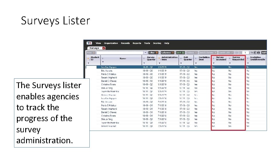 Surveys Lister The Surveys lister enables agencies to track the progress of the survey