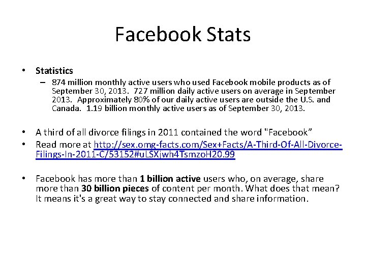 Facebook Stats • Statistics – 874 million monthly active users who used Facebook mobile
