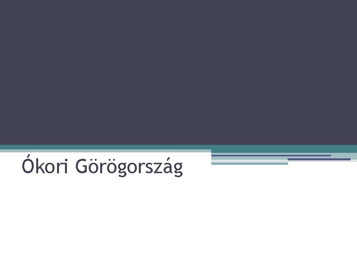 5. évfolyam – 3. téma Ókori Görögország 