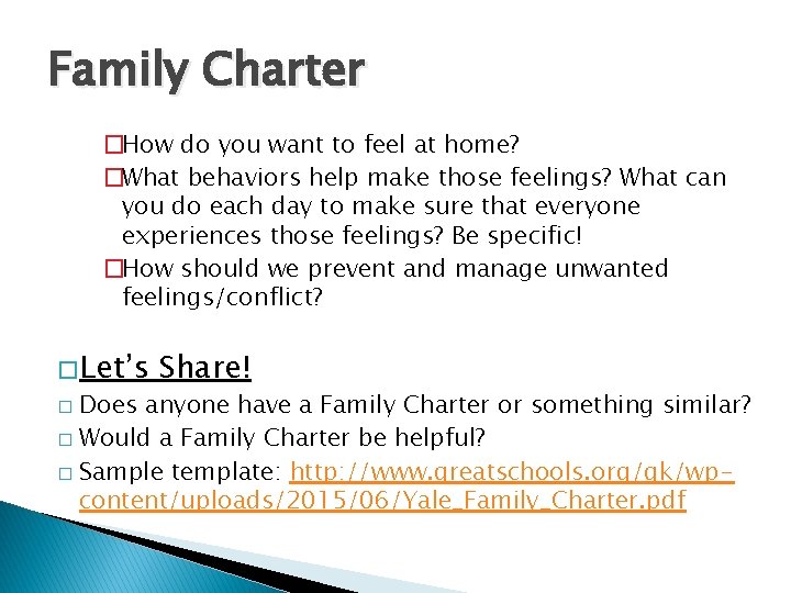 Family Charter �How do you want to feel at home? �What behaviors help make