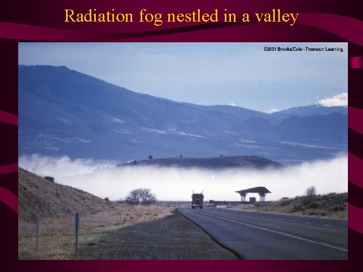 Radiation fog nestled in a valley 