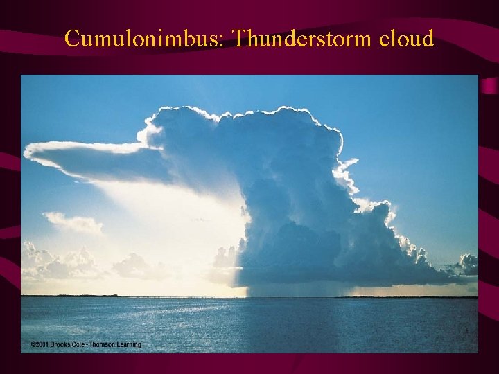 Cumulonimbus: Thunderstorm cloud 