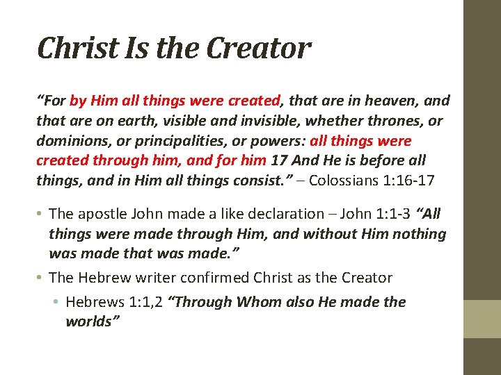 Christ Is the Creator “For by Him all things were created, that are in