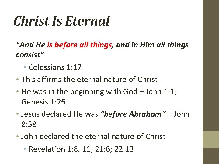 Christ Is Eternal "And He is before all things, and in Him all things