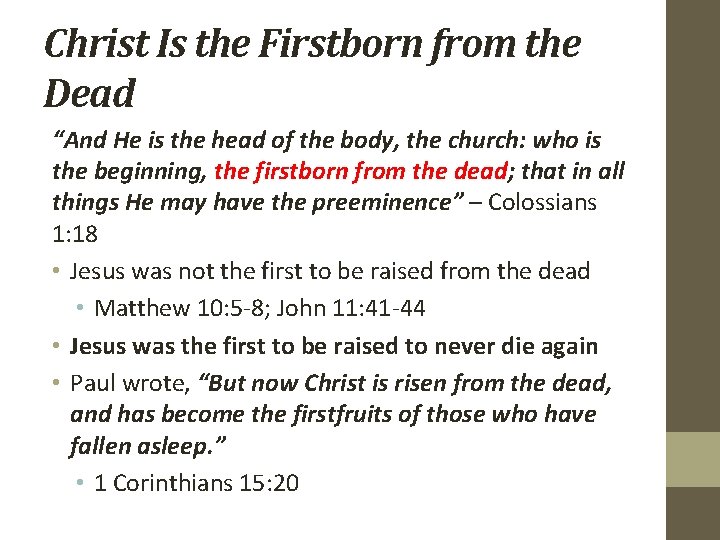 Christ Is the Firstborn from the Dead “And He is the head of the