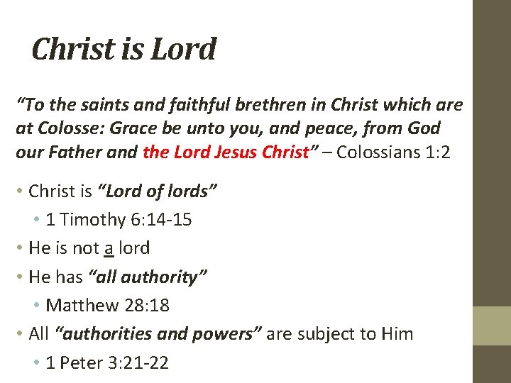 Christ is Lord “To the saints and faithful brethren in Christ which are at