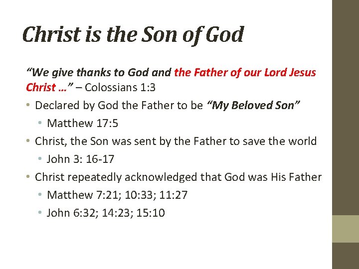 Christ is the Son of God “We give thanks to God and the Father