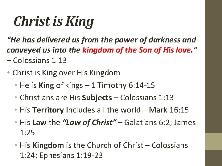 Christ is King “He has delivered us from the power of darkness and conveyed