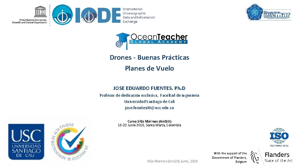 Drones - Buenas Prácticas Planes de Vuelo JOSE EDUARDO FUENTES. Ph. D Profesor de