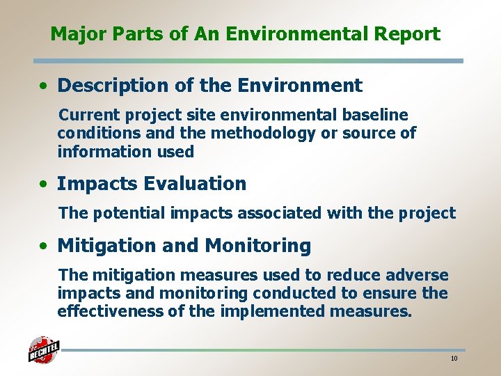 Major Parts of An Environmental Report • Description of the Environment Current project site