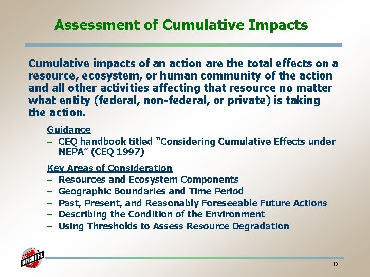 Assessment of Cumulative Impacts Cumulative impacts of an action are the total effects on