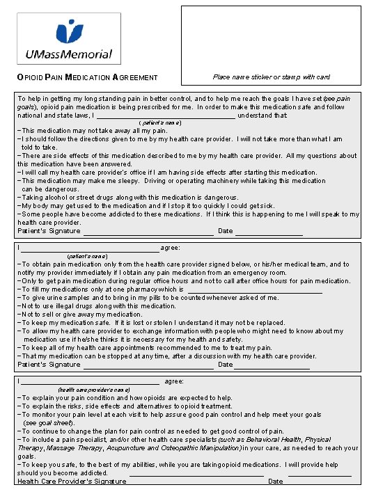 OPIOID PAIN MEDICATION AGREEMENT Place name sticker or stamp with card To help in OPIOID PAIN MEDICATION AGREEMENT Place name sticker or stamp with card To help in