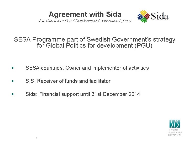 Agreement with Sida Swedish International Development Cooperation Agency SESA Programme part of Swedish Government’s