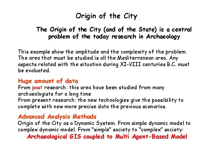 Origin of the City The Origin of the City (and of the State) is