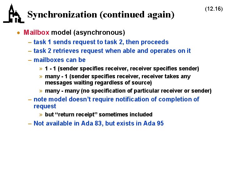 Synchronization (continued again) (12. 16) · Mailbox model (asynchronous) – task 1 sends request