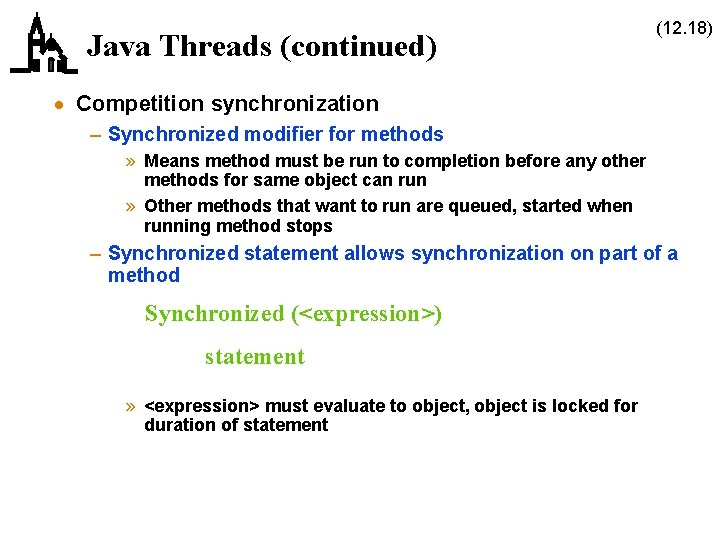 Java Threads (continued) (12. 18) · Competition synchronization – Synchronized modifier for methods »