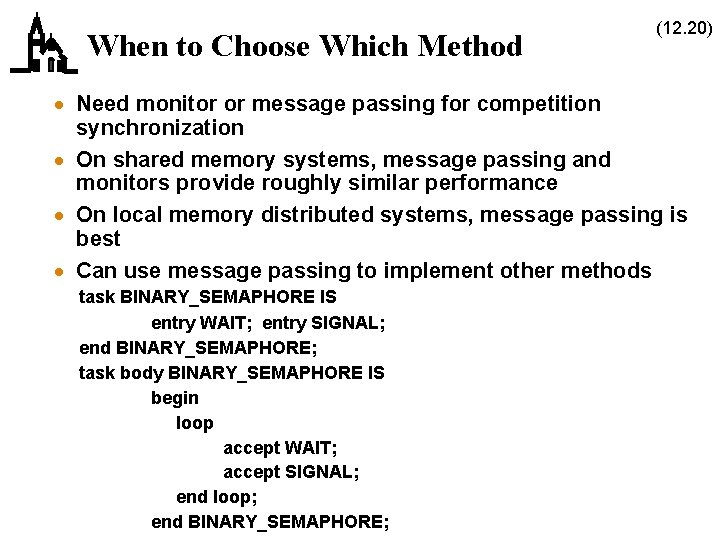 When to Choose Which Method (12. 20) · Need monitor or message passing for