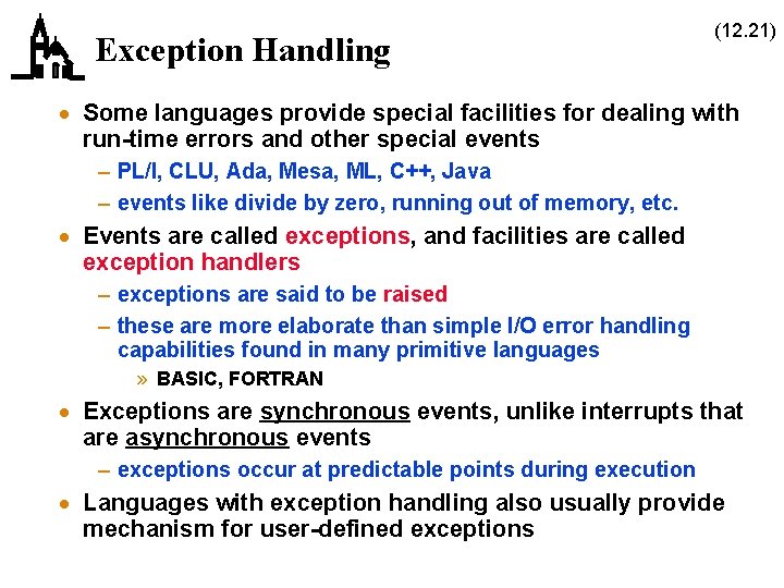 Exception Handling (12. 21) · Some languages provide special facilities for dealing with run-time