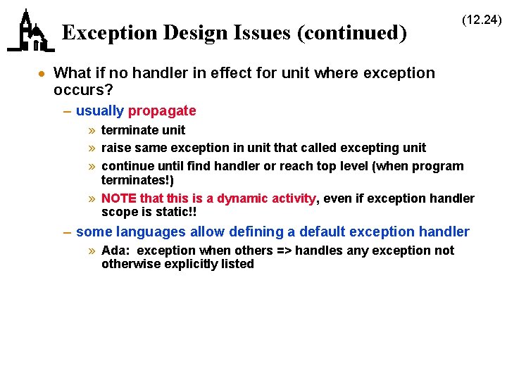 Exception Design Issues (continued) (12. 24) · What if no handler in effect for