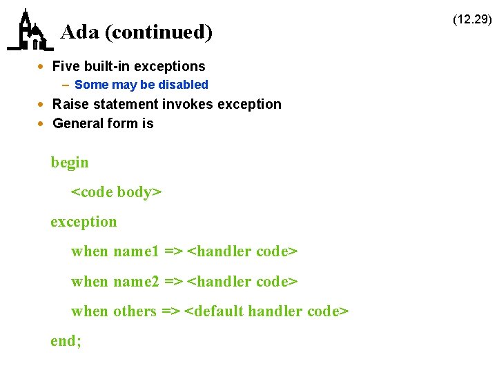 Ada (continued) · Five built-in exceptions – Some may be disabled · Raise statement