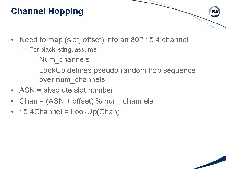 Channel Hopping • Need to map (slot, offset) into an 802. 15. 4 channel