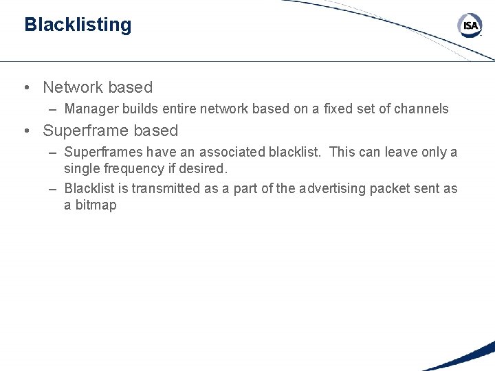 Blacklisting • Network based – Manager builds entire network based on a fixed set