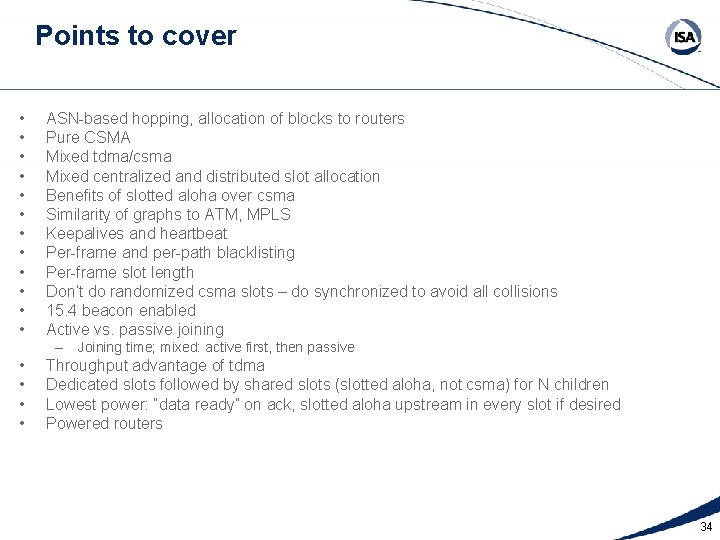 Points to cover • • • ASN-based hopping, allocation of blocks to routers Pure