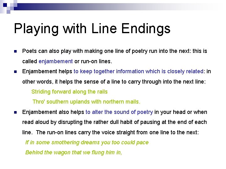 Playing with Line Endings n Poets can also play with making one line of