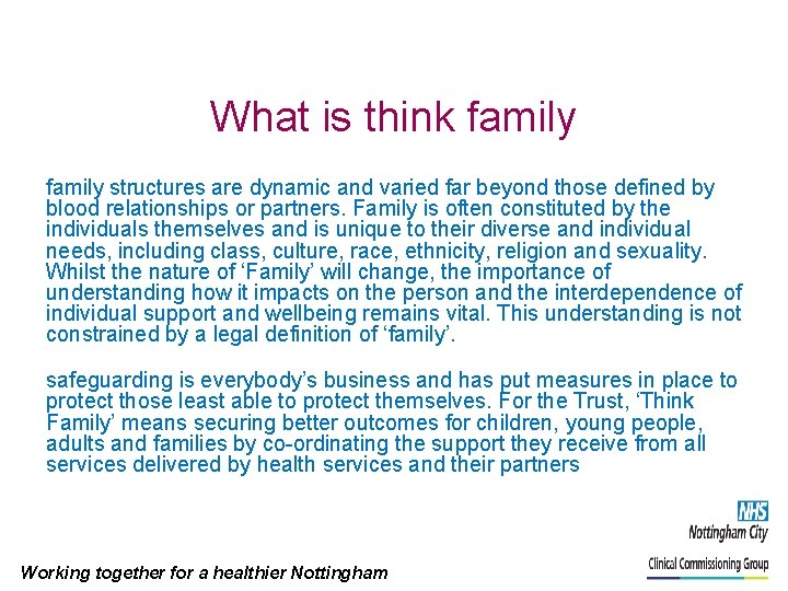 What is think family structures are dynamic and varied far beyond those defined by