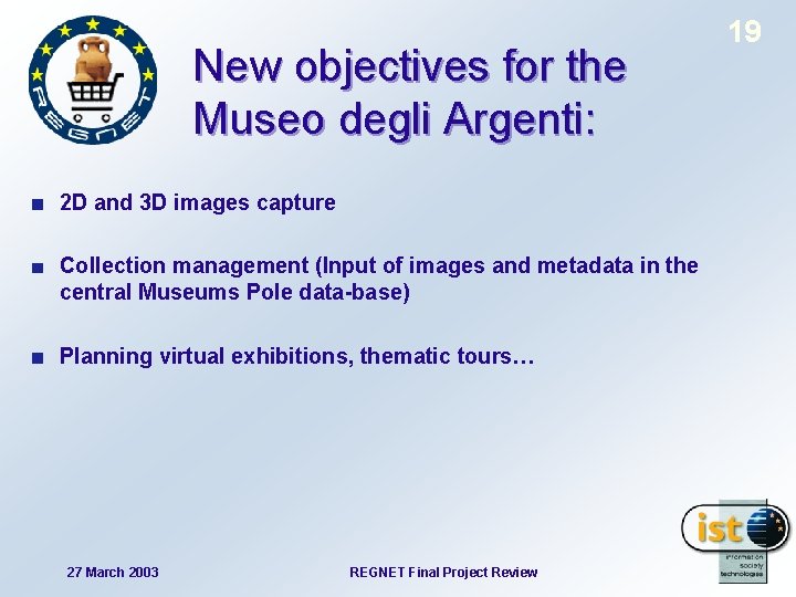 New objectives for the Museo degli Argenti: 2 D and 3 D images capture