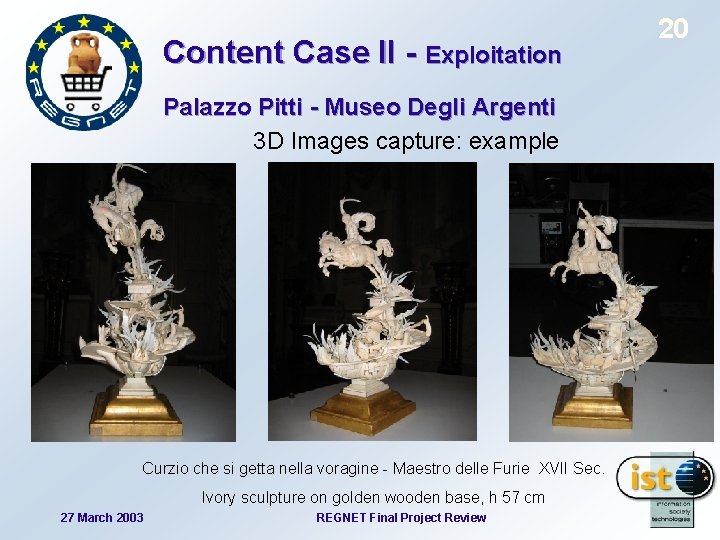 Content Case II - Exploitation Palazzo Pitti - Museo Degli Argenti 3 D Images