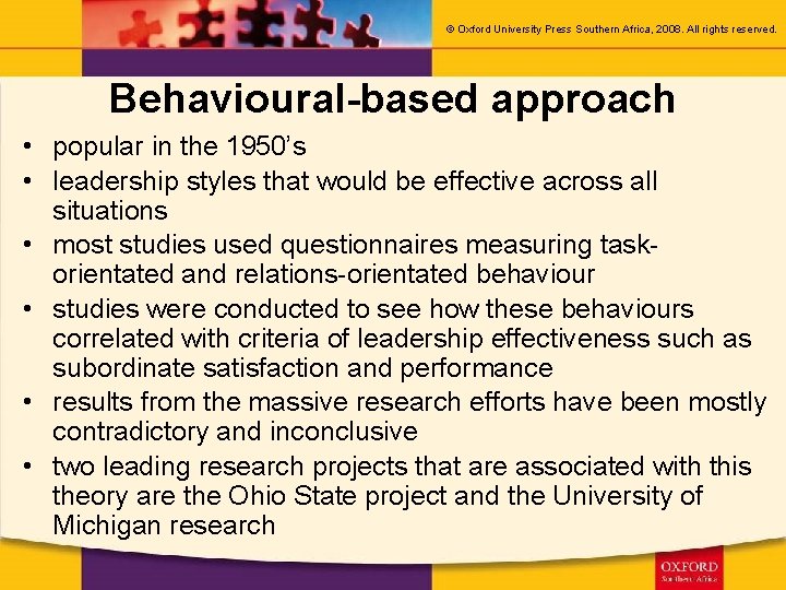 © Oxford University Press Southern Africa, 2008. All rights reserved. Behavioural-based approach • popular