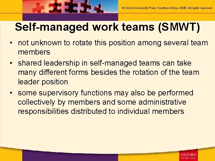 © Oxford University Press Southern Africa, 2008. All rights reserved. Self-managed work teams (SMWT)