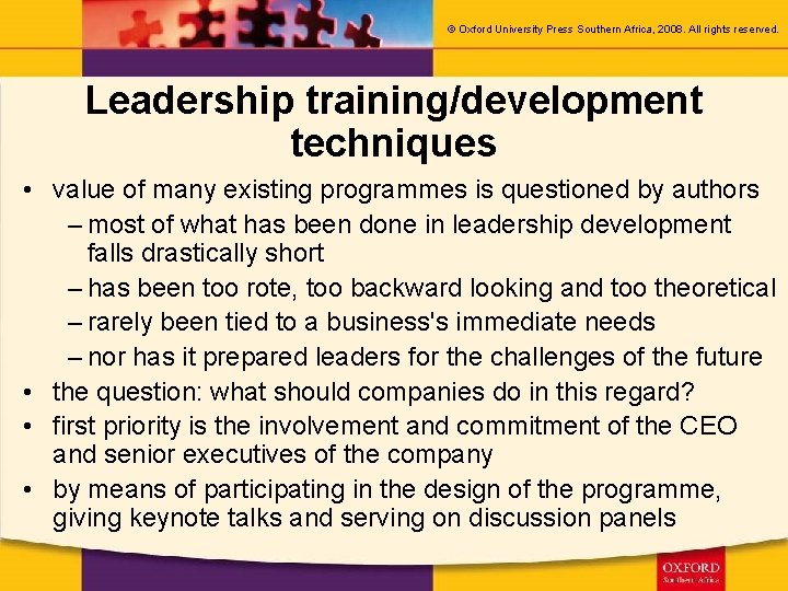 © Oxford University Press Southern Africa, 2008. All rights reserved. Leadership training/development techniques •