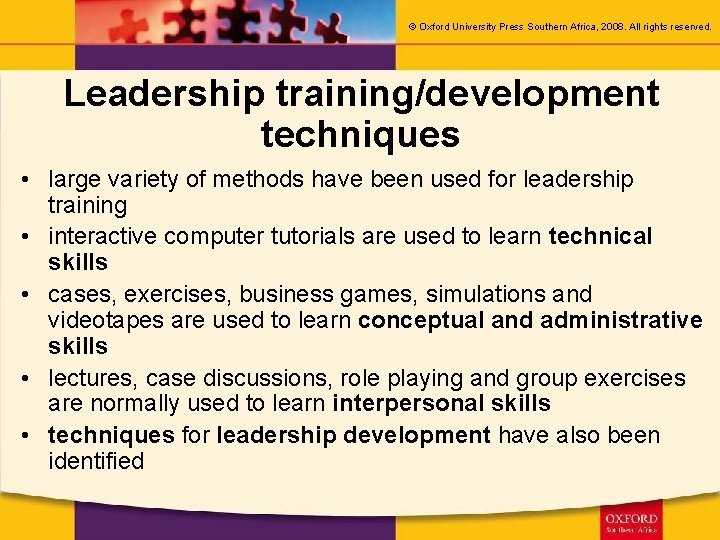 © Oxford University Press Southern Africa, 2008. All rights reserved. Leadership training/development techniques •