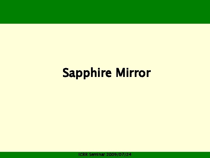 Sapphire Mirror ICRR Seminar 2009/07/24 