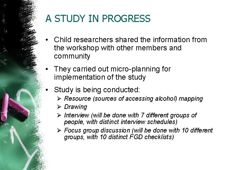 A STUDY IN PROGRESS • Child researchers shared the information from the workshop with