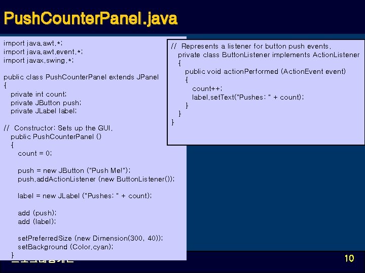 Push. Counter. Panel. java import java. awt. *; import java. awt. event. *; import