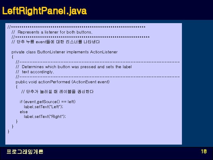 Left. Right. Panel. java //********************************* // Represents a listener for both buttons. //********************************* //