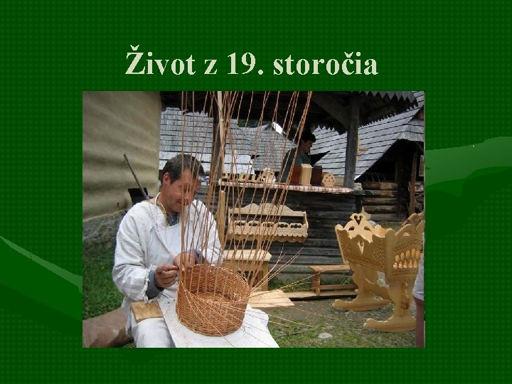 Život z 19. storočia 