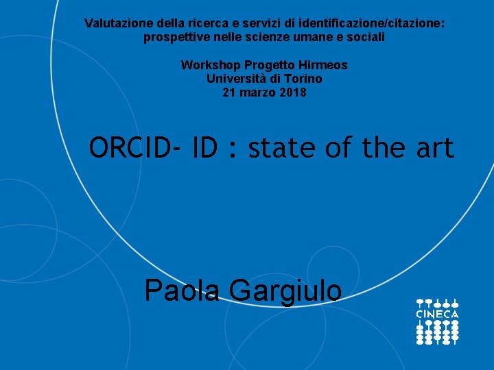 Valutazione della ricerca e servizi di identificazione/citazione: prospettive nelle scienze umane e sociali Workshop