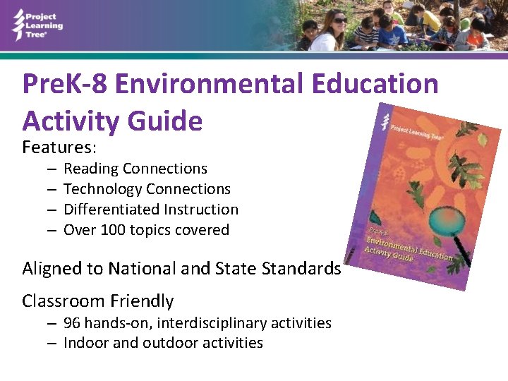 Pre. K-8 Environmental Education Activity Guide Features: – – Reading Connections Technology Connections Differentiated