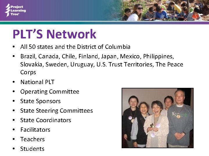 PLT’S Network • All 50 states and the District of Columbia • Brazil, Canada,